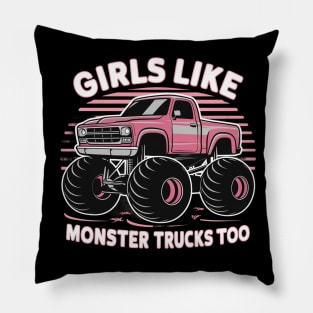 girls like monster trucks too Pillow