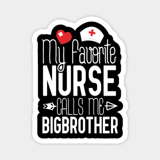 My Favorite Nurse Calls Me Bigbrother Birthday Gift From Sister Nurse Gift Idea For Brother Nurse Gifts Magnet