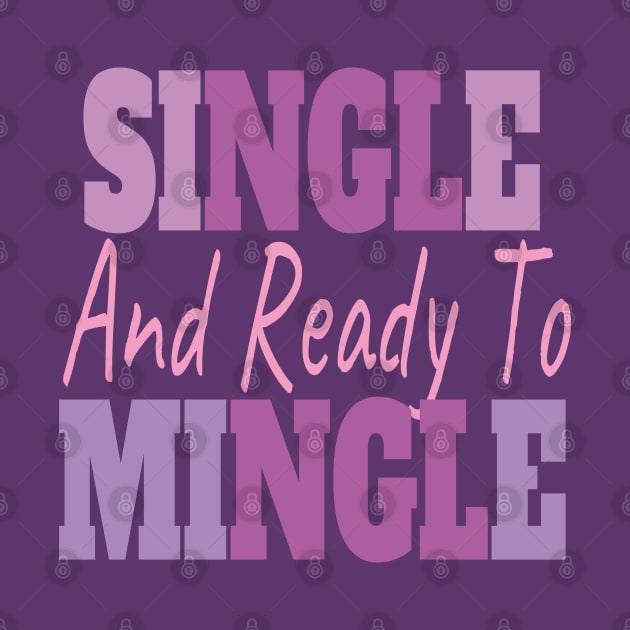 Single And Ready To Mingle by EunsooLee
