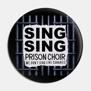 Sing Sing Prison Choir Pin