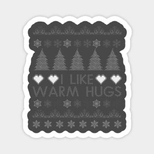 I Like Warm Hugs Ugly Sweater Magnet