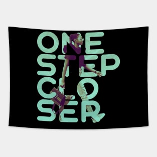 One step closer Tapestry