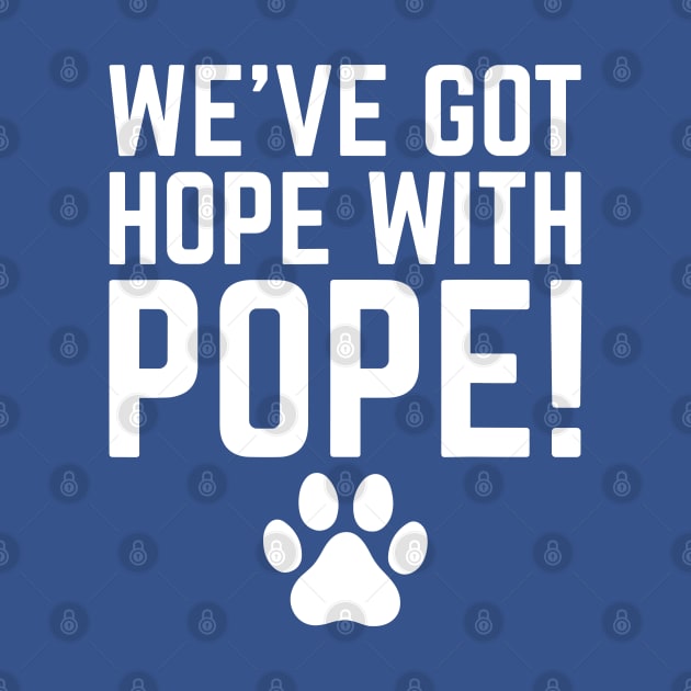 We've-Got-Hope-With-Pope by SonyaKorobkova