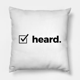 heard. Pillow