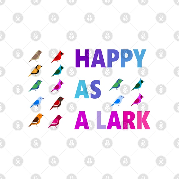 IF YOU ARE HAPPY AS A LARK, SING A SONG! by YJ PRINTART