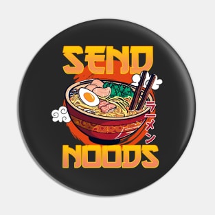 Send Noods Ramen Funny Pin