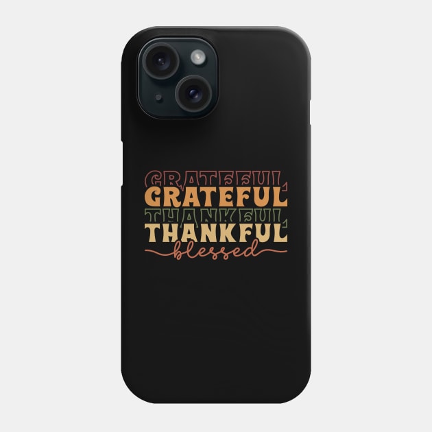 Grateful thankful blessed Phone Case by MZeeDesigns