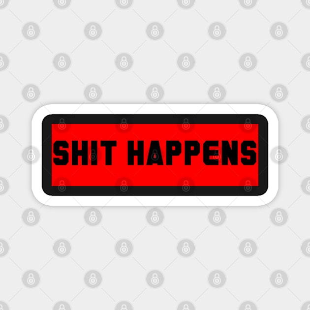 Shit Happens Magnet by  The best hard hat stickers 