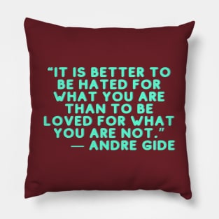 QUOTE ANDRE GIDE Pillow