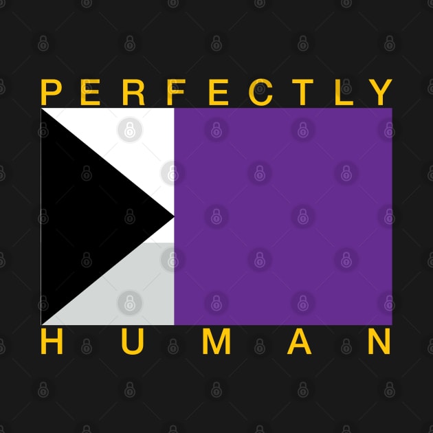 Perfectly Human - Demisexual Pride Flag by OutPsyder