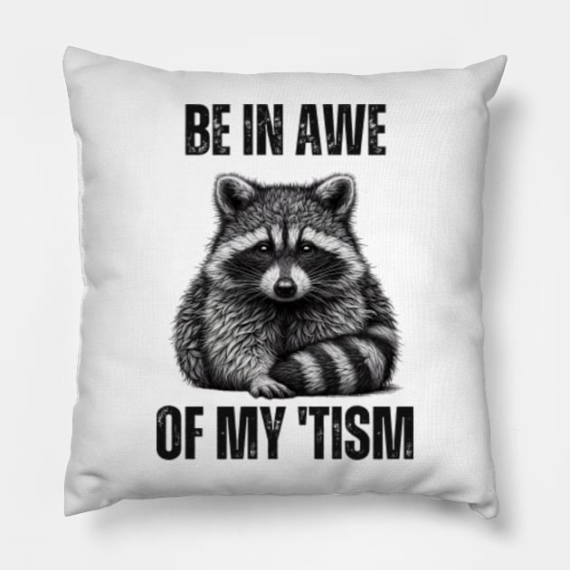 Be-In-Awe-Of-My 'Tism Pillow by Alexa