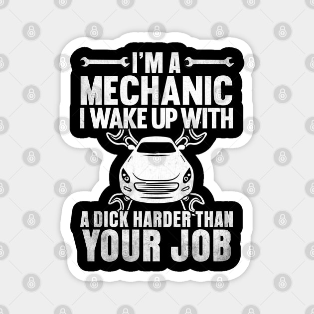 I'm a Mechanic i wake up with a dick Magnet by Tee-hub