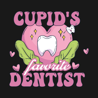 Cupid's Favorite Dentist T-Shirt