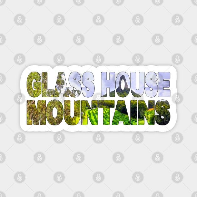 GLASS HOUSE MOUNTAINS - Sunshine Coast Hinterlands Magnet by TouristMerch