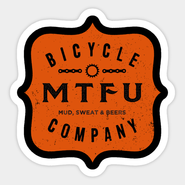 Mtfu Bicycle Company Funny Sticker Teepublic ~ downloads ~ apple music: teepublic