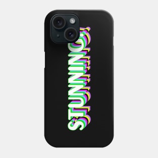 Stunning! Phone Case