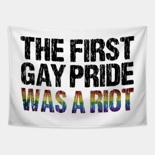 The First Gay Pride was a Riot Distressed Flag Design Tapestry