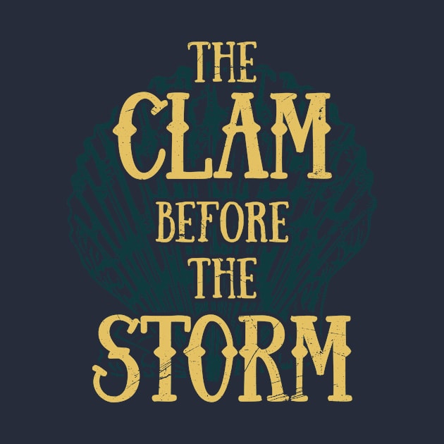 The Clam Before The Storm by bluerockproducts