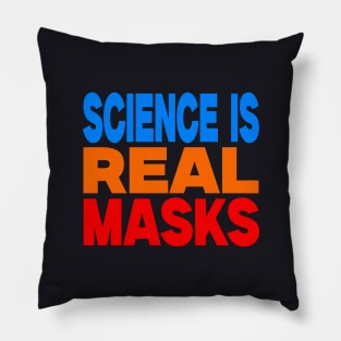 Science is real masks Pillow