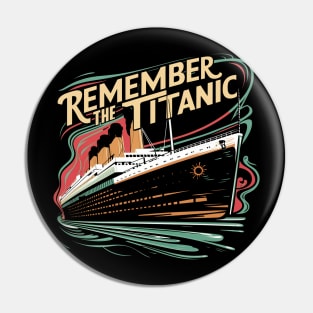 Remember The Titanic Pin