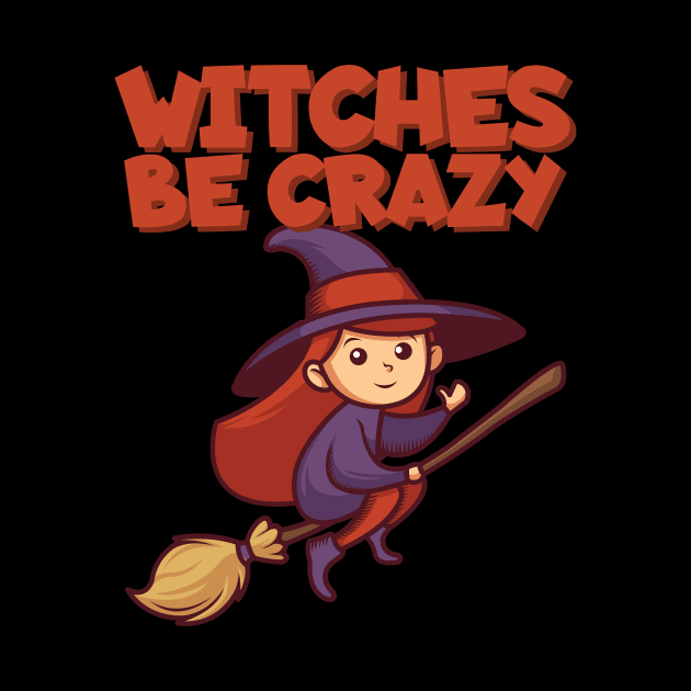 Witches be crazy by maxcode