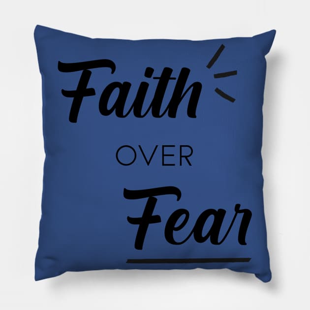 Faith over Fear Pillow by Inspire Creativity