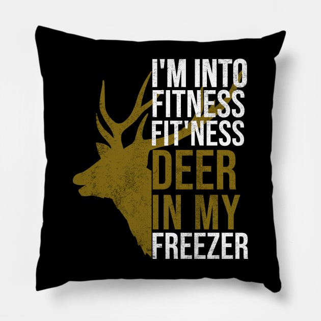 Funny Hunter Dad Im into fitness deer in my freezer Hunting Pillow by hs studio