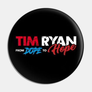 Tim Ryan From Dope To Hope Pin