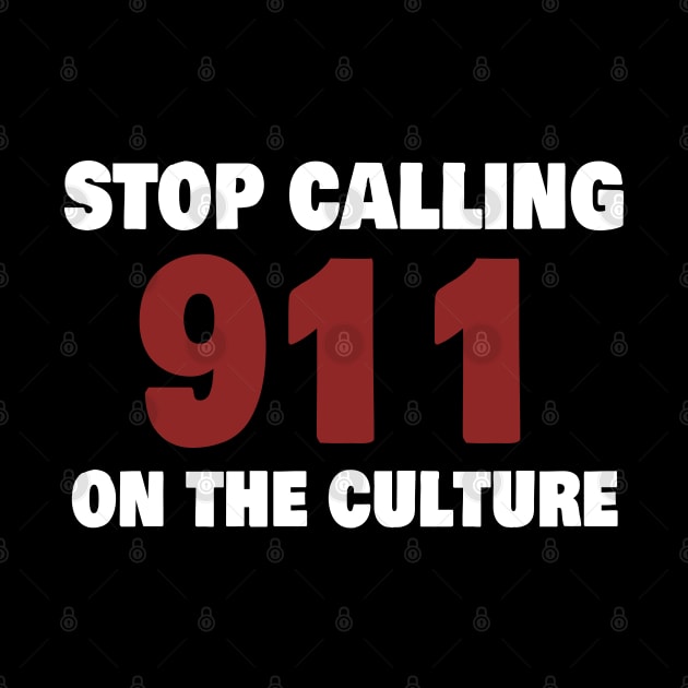 stop calling 911 on the culture by Magic Arts