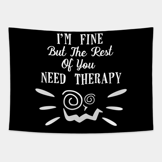 I'm Fine Design Tapestry by greygoodz