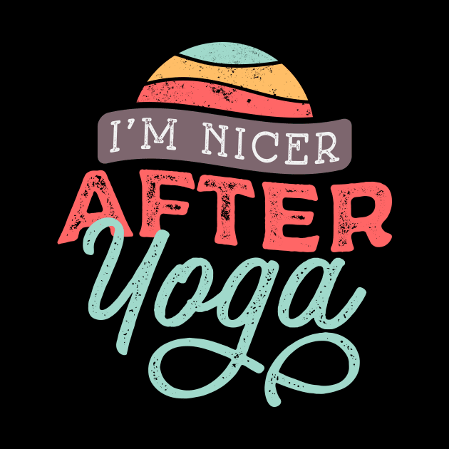 I'm Nicer After Yoga by CatsCrew