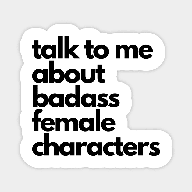 Badass female characters Magnet by Faeblehoarder