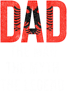 Albania Dad The Man The Myth The Legend - Gift for Albanian Dad With Roots From Magnet