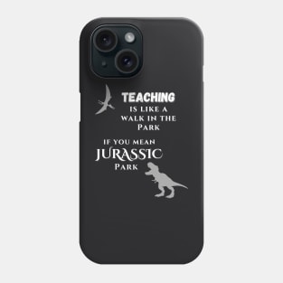 Teaching Jurassic Park Phone Case