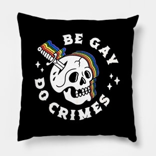 Be Gay Do Crimes Rainbow Skull Pillow