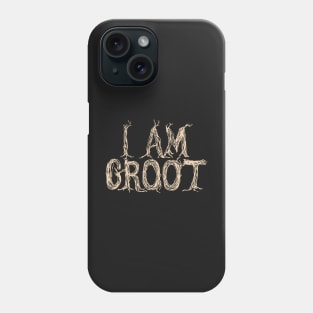 I Am Groot Phone Case