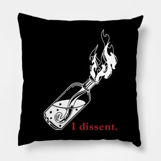 I Dissent - White Bottle Pillow