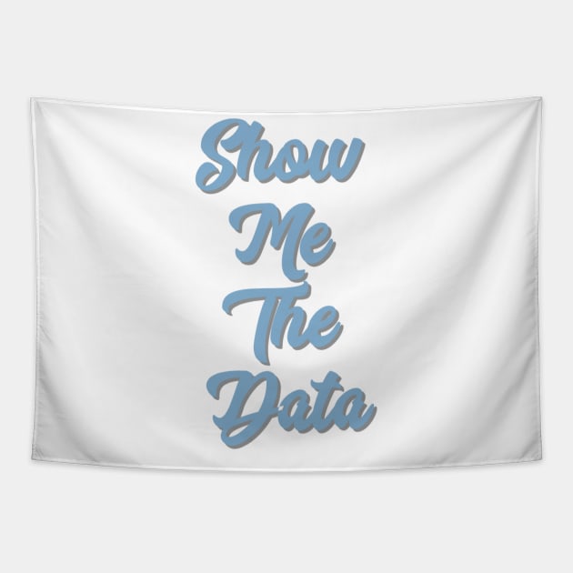 Show Me The Data Tapestry by EtheLabelCo