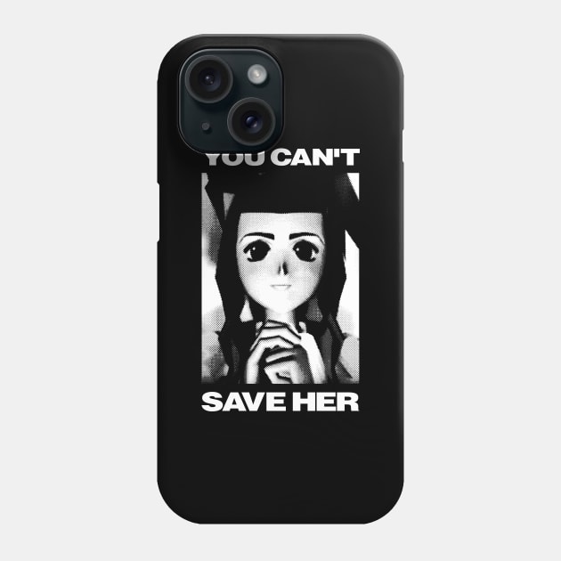 You can't save her Phone Case by demonigote