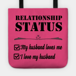 Relationship My Husband Loves Me I Love My Husband Status Tote