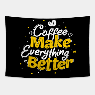 Coffee Make Everything Better Tapestry