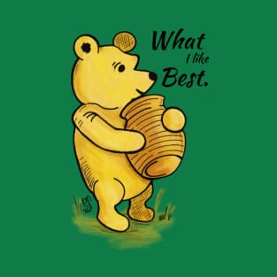 What I Love Best - Winnie the Pooh Quote T-Shirt