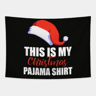 This Is My Christmas Pajama Shirt Tapestry