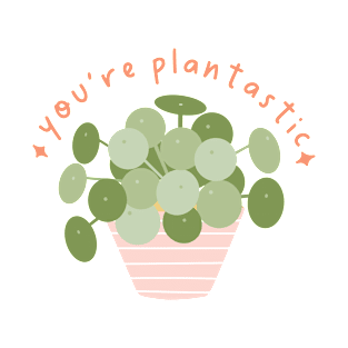 You're Plantastic T-Shirt