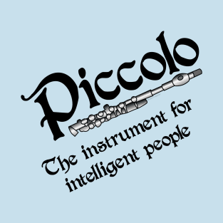 Intelligent Piccolo T-Shirt