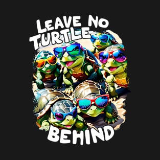 Leave no Turtle Behind Save the Turtles T-Shirt