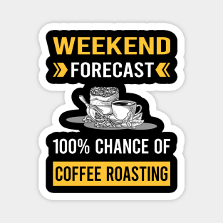 Weekend Forecast Coffee Roasting Magnet