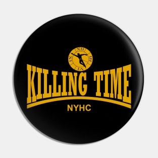 Killing Time NYHC Pin