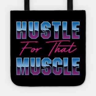 Hustle For That Muscle Tote