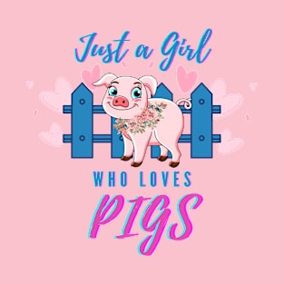 Just a Girl Who Loves Pigs T-Shirt